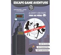 Escape Game Aventure : Agent Secret pris au Piège (10-12 ans)｜Livre-jeu Anniversaire et Loisirs en famille: Cahier prêt à découper !