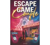 Escape game Couple à l'Hôtel des Souvenirs: Un livre d’énigmes interactives avec deux applications (version Lui / version Elle) pour une aventure unique et complice à deux (livre de jeu couple)