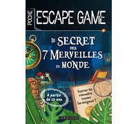 Escape game de poche junior : Le secret des 7 merveilles du monde