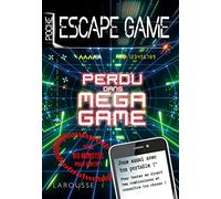 Nicolas Trenti – Escape game de poche : Perdu dans Mega Game – Larousse
