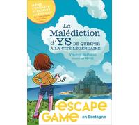 Escape Game en Bretagne : La malédiction d'Ys, de Quimper à la cité légendaire