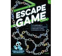 Escape Game Junior - 3 aventures (Perdus dans la jungle - Prisonniers du jeu vidéo - Qui veut assassiner Louis XIV ?)