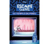 Escape game : Le Temple du Pixel: Échappez-vous en 60 minutes !