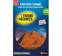 Escape Game - L'énigme des vacances 5e-4e - Dans le secret de la pyramide - Cahier de vacances