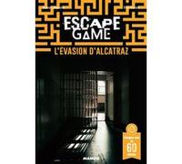 Escape game : L'évasion d'Alcatraz Océane Campanella (Auteur), Victor Grimoin (Auteur), Emmanuel Grard (Illustration)
