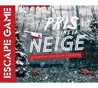 Escape Game - Pris dans la neige: Un escape-thriller à découper