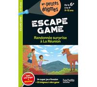 Escape Game - Randonnée surprise à la Réunion - De la 6e à la 5e - Cahier de vacances 2026