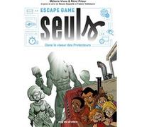 Escape Game Seuls Mélanie Vivès (Auteur), Rémi Prieur (Auteur), Bruno Gazzotti (Illustration), Fabien Vehlmann (Auteur)