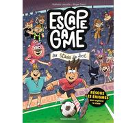 Escape game, Tome 04 Escape game au stade de foot - Nathalie Lescaille - Bayard Jeunesse - broché - Livre-jeu