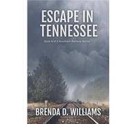 Escape In Tennessee - Brenda D. Williams - Amazon Digital Services LLC KDP - Livre en Anglais Brenda D. WilliamsBrenda D. Williams (Auteur)