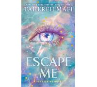 Escape Me - Tahereh Mafi - Electric Monkey - ebook (ePub) - Livre