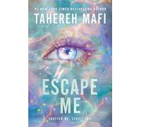 Escape Me - Tahereh Mafi - Storytide - ebook (ePub) - Livre