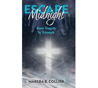 Escape Midnight: From Tragedy to Triumph