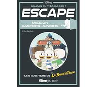 Escape ! Mission Castors Juniors: Une aventure de La Bande à Picsou