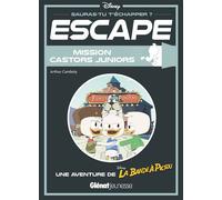 Escape ! Mission Castors Juniors Une aventure de La Bande à Picsou - Arthur Camboly - Glénat Jeunesse - broché - Document jeunesse