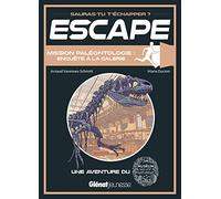 Mission Paléontologie, Enquête À La Galerie - Une Aventure Du Muséum National D'histoire Naturelle