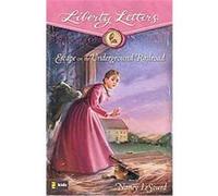 Escape on the Underground Railroad, Liberty Letters Nancy LeSourd (Auteur)