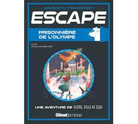 Escape ! Prisonnière de l'Olympe: Une aventure de Silène, fille de Zeus