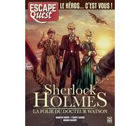 Escape Quest Sherlock Holmes, la folie du docteur Watson