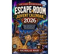 Escape Room Advent Calendar 2026: 24 Days to Escape the North Pole - Riddles, Jokes, Quizzes, Q&A;, Secret Codes, Brain Games & Festive Journal Adventures