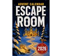 Escape Room Advent Calendar: 24 Days of Interactive Puzzles, Logic Games, and Mysteries to Solve Together as a Family | Game Book for Adults and Kids Ages 8+
