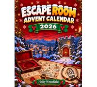 Escape Room Advent Calendar: 24 Days to Solve the Mystery That Could Put Christmas at Risk | Crack Secret Codes, Uncover Hidden Clues, and Catch the Culprit as a Family