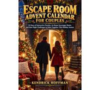 Escape Room Advent Calendar for Couples: 24 Days of Interactive Puzzles, At-Home Scavenger Hunts, and Date Night Challenges to Solve Together This Holiday Season