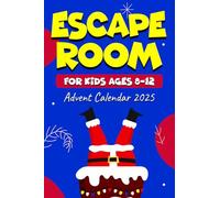 Escape Room Advent Calendar for Kids Ages 8-12: Christmas Countdown Storybook with 24 Daily Brain Teasers that Build Reasoning and Focus - Smart, Screen-Free Holiday Fun, No App Needed