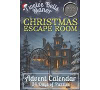 Escape Room Advent Calendar Puzzle Book - 24 Riddles & Challenges | Daily Christmas Countdown Logic Puzzles for Adults & Teens | Includes Hints & Solutions