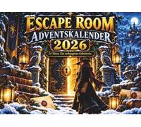 Escape Room Adventskalender: Das Geheimnis des Winterarchivs - 24 Tage voller Rätsel, Codes, Hinweise und einer fortlaufenden Mystery-Geschichte für Erwachsene