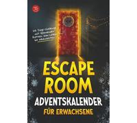 Escape Room Adventskalender für Erwachsene: 24-Tage-Challenge mit spannenden Rätseln zum Lösen bis Weihnachten