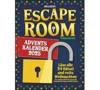 Escape Room Adventskalender: Löse alle 24 Rätsel und rette Weihnachten. Eine unterhaltsame Aktivität für die ganze Familie. Das ideale Buch für Erwachsene und Kinder ab 8 Jahren (Farbausgabe)