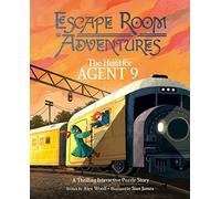 Escape Room Adventures: The Hunt for Agent 9: A Thrilling Interactive Puzzle Story