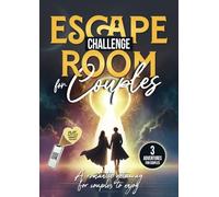 Escape Room Challenge for Couples: A romantic getaway for two to enjoy, 3 collaborative adventures with riddles to solve with your phone (Puzzle book for adults)