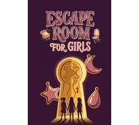 Escape Room for Girls: A Choose-Your-Path Puzzle Adventure with Riddles, Codes, and Secret Missions for Girls Ages 9 - 13