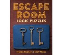 Escape Room Logic Puzzles by Scott Weiss Scott Weiss (Auteur)