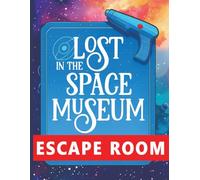 Escape Room: Lost In The Space Museum Adventure For Kids Ages 8 and Up Group Party Game