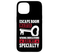 Escape Room Master Wrong Indications are My Specialty Game Coque pour iPhone 15