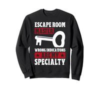 Escape Room Master Wrong Indications are My Specialty Game Sweatshirt