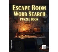 Escape Room Word Search Puzzle Book: 100 Large Print Puzzles of Clues, Codes & Mystery | A Challenging Brain Game and Activity Book for Puzzle Solvers