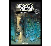 Escape School 1. Das Zauberbuch