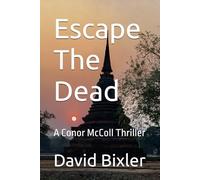 Escape The Dead: A Conor McColl Thriller