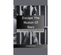 Escape The Illusion Of Bars: A Tale Of Overcoming Self-Made Limitations In Our Mind