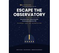 Escape the Observatory: An Escape Room Puzzle Book for Adults and Teens - 7 Locked Rooms, 26 Puzzles, Real Astronomy and Ciphers Series: Keyholder Escape Room Challenges, Book 1