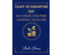 Escape the Subscription Trap Buy Once, Live Free Control Your Life