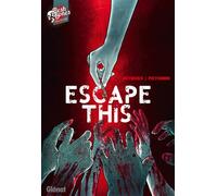 Escape This - Stéphane Betbeder - Glénat - broché - Comics