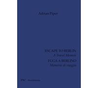 Escape to Berlin: A Travel Memoir