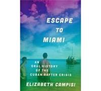 Escape to Miami - Campisi Elizabeth Anthropologist Albany NY Anthropologist Albany NY - Oxford University Press Inc - Livre en Anglais - Paperback Campisi Elizabeth Anthropologist Albany NY Anthropolo