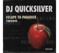 DJ Quicksilver – Escape to Paradise / Timerider – Import – Sony
