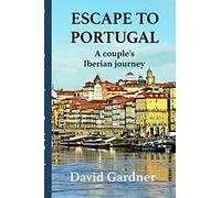 Escape to Portugal: A couple's Iberian journey